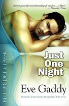 Couverture du livre « Just one night » de Eve Gaddy aux éditions Bellebooks