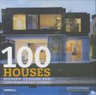 Couverture du livre « 100 HOUSES : MODERN DESIGNS FOR CONTEMPORARY LIVING » de Cathy Strongman aux éditions Merrell