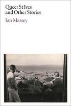 Couverture du livre « Queer st ives and other stories » de Ian Massey aux éditions Acc Art Books