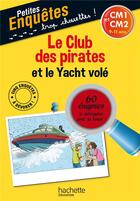 Couverture du livre « Le club des pirates et le yacht volé » de Lydia Hauenschild aux éditions Hachette Education