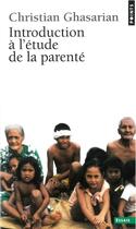 Couverture du livre « Introduction a l'etude de la parente » de Christian Ghasarian aux éditions Seuil