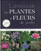 Couverture du livre « Le petit larousse des plantes et fleurs de jardin » de  aux éditions Larousse