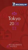 Couverture du livre « Guide rouge Michelin ; Tokyo (édition 2008) » de Collectif Michelin aux éditions Michelin