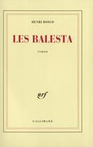Couverture du livre « Les balesta » de Henri Bosco aux éditions Gallimard