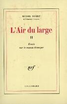 Couverture du livre « L'air du large t.2 ; essais sur le roman étranger » de Michel Mohrt aux éditions Gallimard (patrimoine Numerise)