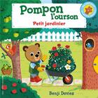 Couverture du livre « Pompon l'ourson : Petit jardinier » de Benji Davies aux éditions Gallimard-jeunesse