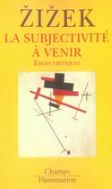 Couverture du livre « La subjectivité à venir » de Zizek aux éditions Flammarion