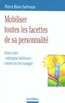 Couverture du livre « Mobiliser toutes les facettes de sa personnalite » de Pierre Blanc-Sahnoun aux éditions Dunod