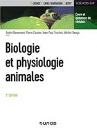 Couverture du livre « Biologie et physiologie animales (2e édition) » de Andre Beaumont et Pierre Cassier et Jean-Paul Truchot et Michel Dauca aux éditions Dunod