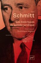 Couverture du livre « Les trois types de pensée juridique. » de Schmitt Carl aux éditions Puf