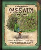 Couverture du livre « Explorama ; les oiseaux exotiques » de Nancy Honovich aux éditions Casterman