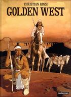 Couverture du livre « Golden West » de Christian Rossi aux éditions Casterman