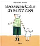 Couverture du livre « Monsieur Emile et petit Tom » de Anne Isabelle Le Touze aux éditions Ecole Des Loisirs