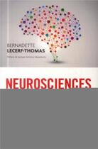 Couverture du livre « Neurosciences et management ; le pouvoir de changer (2e édition) » de Bernadette Lecerf-Thomas aux éditions Eyrolles