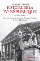 Couverture du livre « Histoire de la IVe République Tome 1 » de Georgette Elgey aux éditions Bouquins