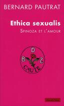 Couverture du livre « Ethica sexualis ; Spinoza et l'amour » de Bernard Pautrat aux éditions Payot