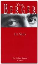 Couverture du livre « Le Sud » de Yves Berger aux éditions Grasset