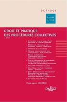 Couverture du livre « Droit et pratique des procédures collectives (édition 2023/2024) » de Pierre-Michel Le Corre aux éditions Dalloz