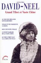 Couverture du livre « Grand Tibet et vaste Chine » de Alexandra David-Neel aux éditions Plon