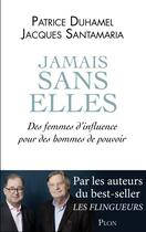 Couverture du livre « Jamais sans elles » de Jacques Santamaria et Patrice Duhamel aux éditions Plon