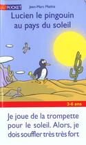 Couverture du livre « Lucien Le Pingouin Au Pays Du Soleil » de Jean-Marc Mathis aux éditions Pocket Jeunesse