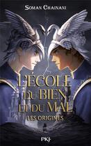 Couverture du livre « L'école du bien et du mal : Les origines » de Soman Chainani aux éditions Pocket Jeunesse