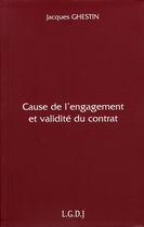 Couverture du livre « Cause de l'engagement et validité du contrat » de Ghestin J. aux éditions Lgdj