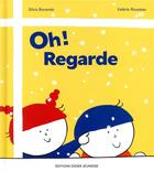Couverture du livre « Oh! regarde » de Valerie Rouzeau et Silvia Borando aux éditions Didier Jeunesse