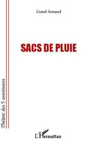 Couverture du livre « Sacs de pluie » de Lionel Armand aux éditions Editions L'harmattan