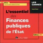 Couverture du livre « L'essentiel des finances publiques de l'Etat (édition 2017) » de Francois Chouvel aux éditions Gualino