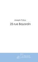 Couverture du livre « 25 rue Bayardin » de Polius-J aux éditions Editions Le Manuscrit