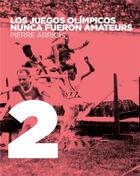 Couverture du livre « Los juegos olímpicos nunca fueron amateurs » de Arrighi Pierre aux éditions Books On Demand
