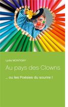 Couverture du livre « Au pays des clowns ; ou les poésies du sourire ! » de Lydia Montigny aux éditions Books On Demand