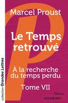 Couverture du livre « À la recherche du temps perdu Tome 7 : le temps retrouvé » de Marcel Proust aux éditions Ligaran