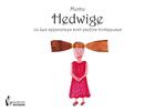 Couverture du livre « Hedwige » de Mumu aux éditions Societe Des Ecrivains