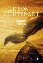 Couverture du livre « Le bon lieutenant » de Whitney Terrel aux éditions Gallmeister