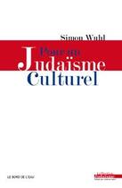 Couverture du livre « Pour un judaïsme culturel » de Simon Wuhl aux éditions Bord De L'eau