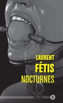 Couverture du livre « Nocturnes » de Laurent Fétis aux éditions Editions Actusf