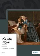 Couverture du livre « La villa d'Este Tome 2 » de Cruvelier Emmanuel aux éditions Nombre 7
