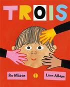 Couverture du livre « Trois » de Per Nilsson et Lisen Adbage aux éditions L'etagere Du Bas