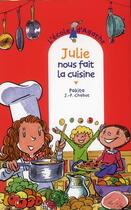 Couverture du livre « L'école d'Agathe ; Julie nous fait la cuisine » de Pakita et Jean-Philippe Chabot aux éditions Rageot