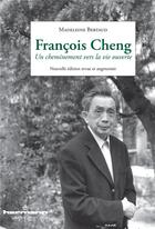 Couverture du livre « Francois Cheng ; un cheminement vers la vie ouverte » de Madeleine Bertaud aux éditions Hermann