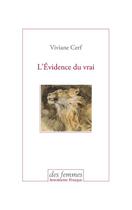 Couverture du livre « L'évidence du vrai » de Viviane Cerf aux éditions Des Femmes