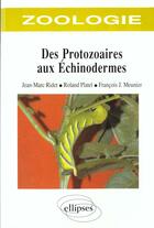 Couverture du livre « Zoologie des protozoaires aux echinodermes » de Platel/Meunier/Ridet aux éditions Ellipses