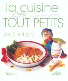 Couverture du livre « La Cuisine Des Tout Petits ; De 0 A 4 Ans » de Jan Lepage aux éditions Saep
