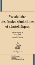 Couverture du livre « Vocabulaire des études sémiotiques et sémiologiques » de Driss Ablali et Dominique Ducard aux éditions Honore Champion