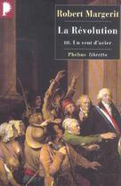 Couverture du livre « La Révolution t.3 ; un vent d'acier » de Robert Margerit aux éditions Libretto