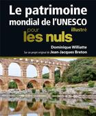 Couverture du livre « Patrimoine mondial pour les nuls » de Jean-Jacques Breton et Dominique Williatte aux éditions First