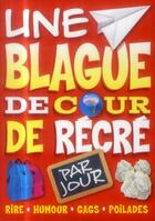 Couverture du livre « Une blague de cour de récré par jour (édition 2015) » de  aux éditions Hugo Image