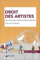 Couverture du livre « Droit des artistes » de Jean-Christophe Lardinois et Bernard Mouffe aux éditions Larcier